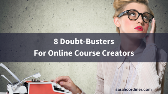 8 doubt busters for online course creators