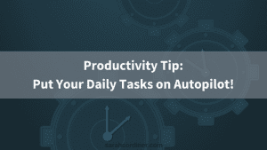 Productivity Tip: Automation