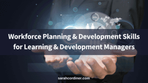workforce planning and development for training managers
