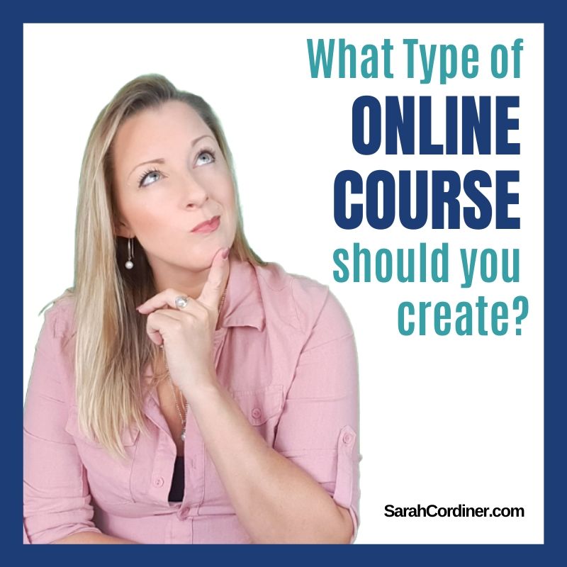 What Type of online course should you create sarah cordiner