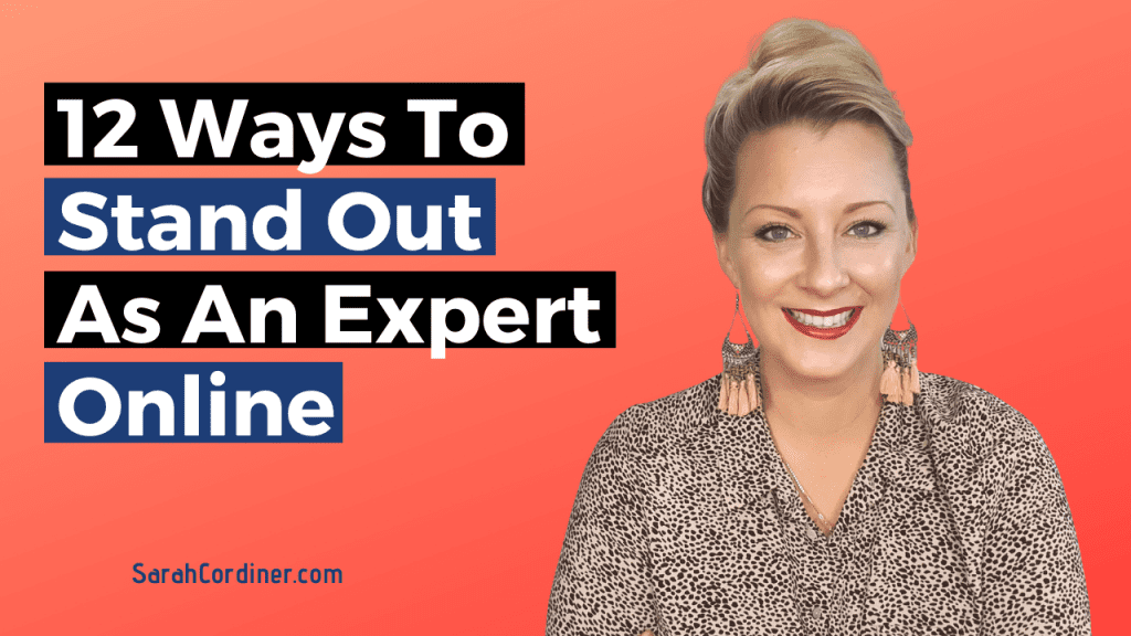 12 Ways To Stand Out As An Expert Online