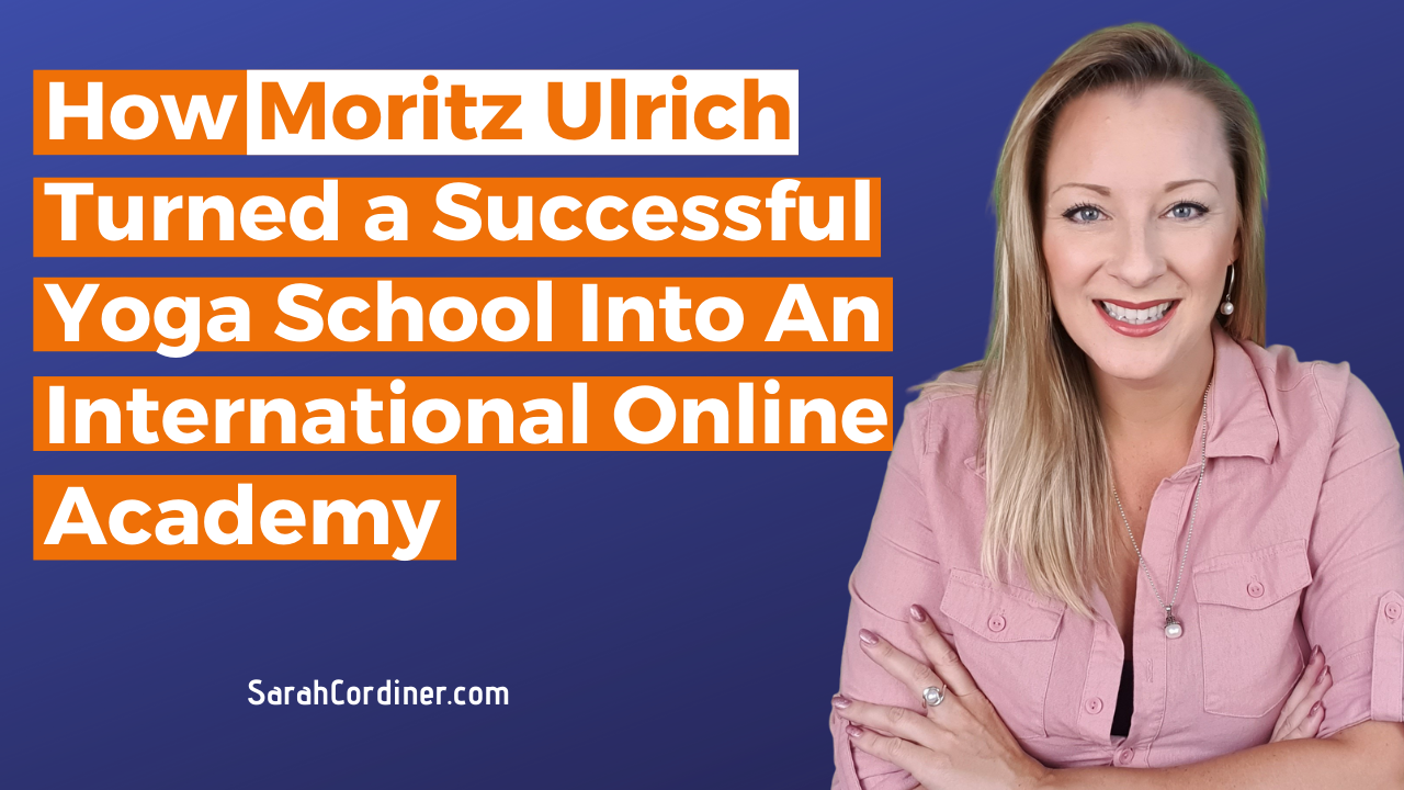 How Moritz Ulrich Turned a Successful Yoga School Into An International Online Academy
