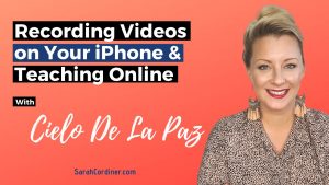 Recording Videos on Your iPhone & Teaching Online - with Cielo De La Paz