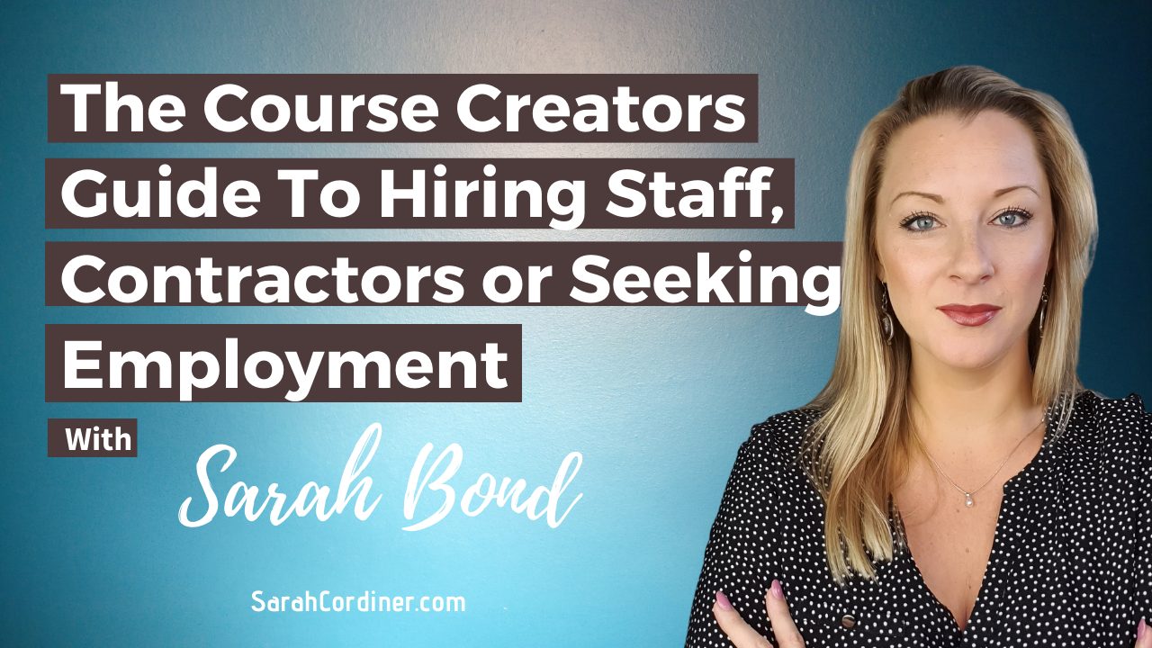 The Course Creators Guide To Hiring Staff, Contractors or Seeking Employment