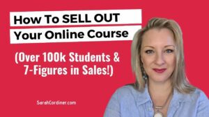 how sell out your online course sarah cordiner