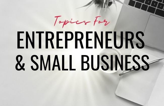 ENTREPRENEURS & SMALL BUSINESS