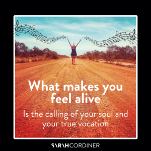 The Song of Your Soul is Your True Calling in Life - sarahcordiner.com