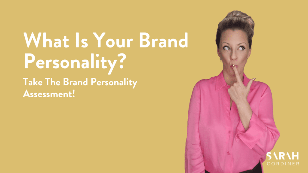 What Is Your Brand Personality? Take The Brand Personality Assessment! - sarahcordiner.com