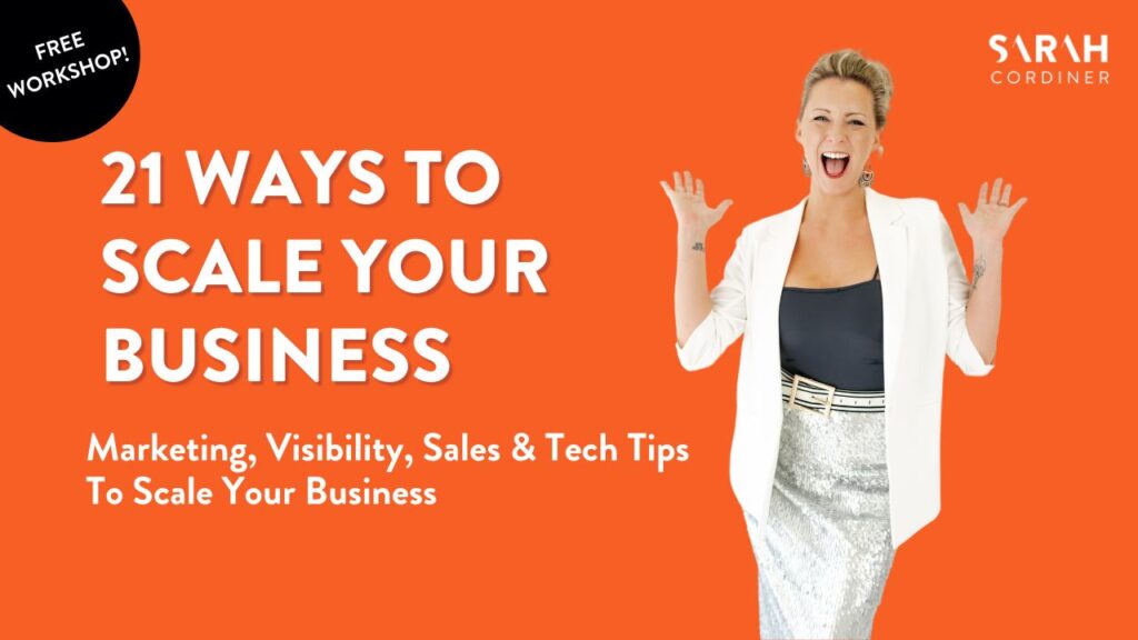 21 ways to scale your business - sarahcordiner.com
