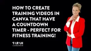 How to create training videos in Canva that have a countdown timer – perfect for fitness training! - sarahcordiner.com