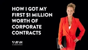How I Got My First $1 Million Worth of Corporate Contracts - sarahcordiner.com