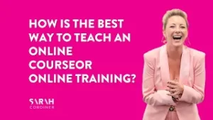How To Ensure Your Online Course, Coaching Program or Membership Will Sell - sarahcordiner.com