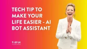 Tech tip to make your life easier – AI Bot Assistant - sarahcordiner.com