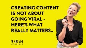 Creating Content is NOT About Going Viral – here’s what REALLY matters.. - sarahcordiner.com