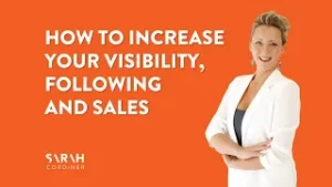 How To Increase Your Visibility, Following and Sales - sarahcordiner.com