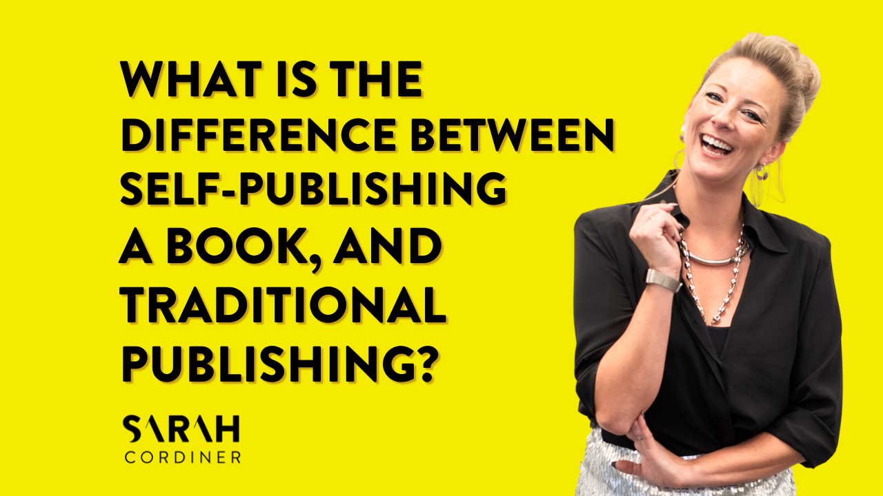 What is The Difference Between Self-Publishing a Book, and Traditional Publishing? - sarahcordiner.com