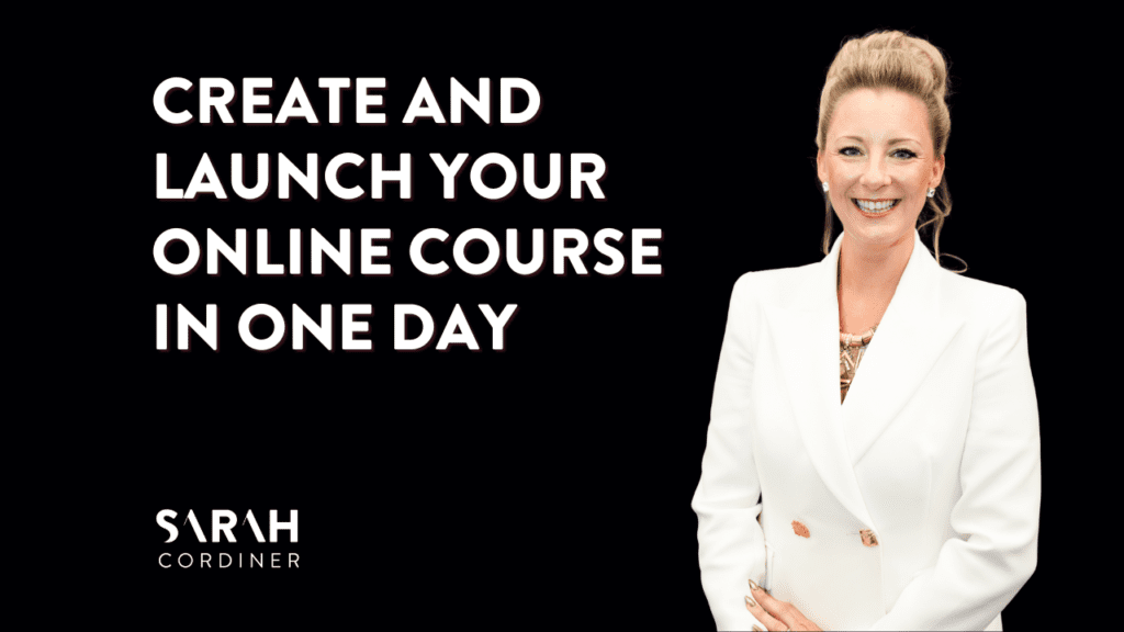 Create and Launch Your Online Course in One Day - sarahcordiner.com