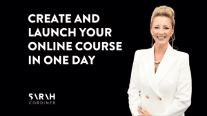 Create and Launch Your Online Course in One Day - sarahcordiner.com