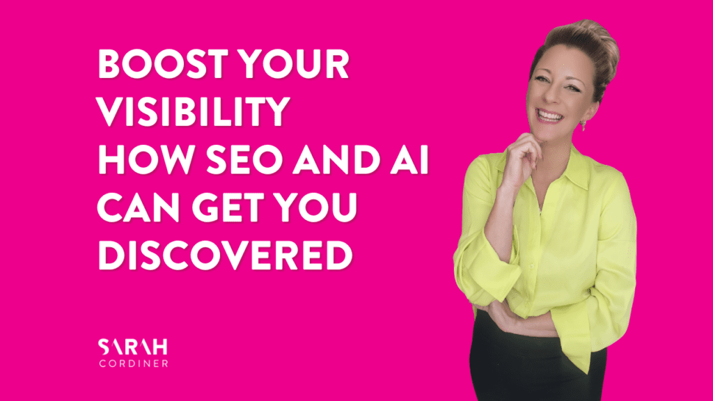 Boost Your Visibility: How SEO and AI Can Get You Discovered - sarahcordiner.com