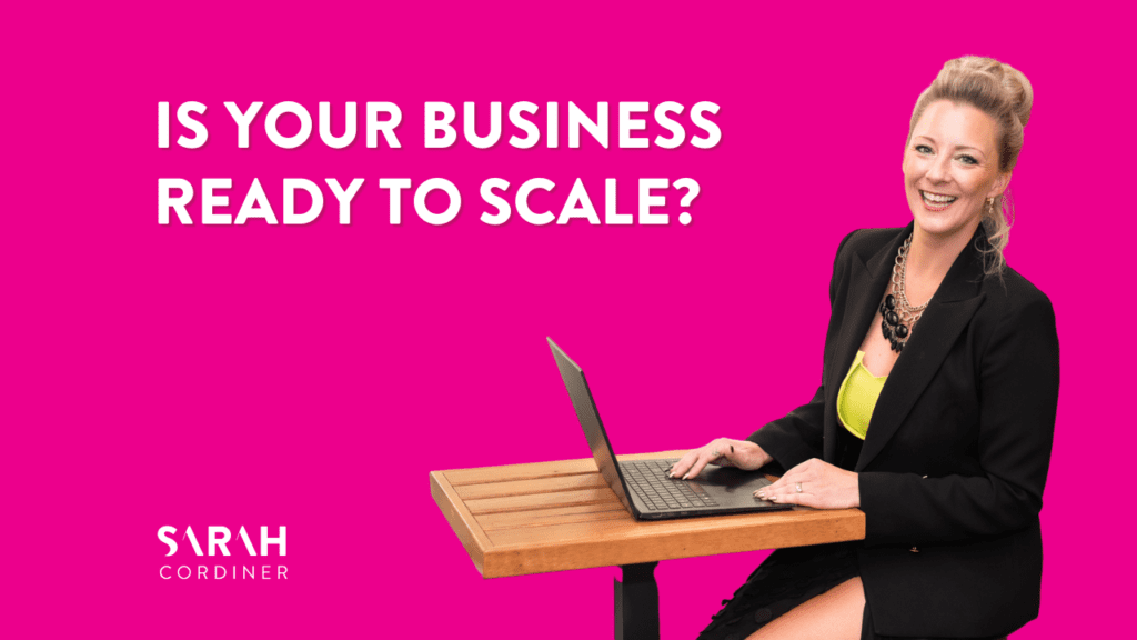 Is Your Business Ready to Scale? - sarahcordiner.com