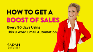 The 90-Day Sales Reactivation Automation: How to Increase Sales on Autopilot Every 90 Days (with Just 9 WORDS) - sarahcordiner.com