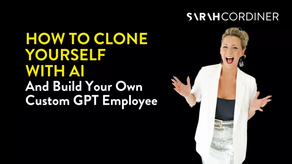 How To Clone Yourself With AI and Build Your Own Custom GPT Employee How To Clone Yourself With AI and Build Your Own Custom GPT Employee I sarahcordiner.com