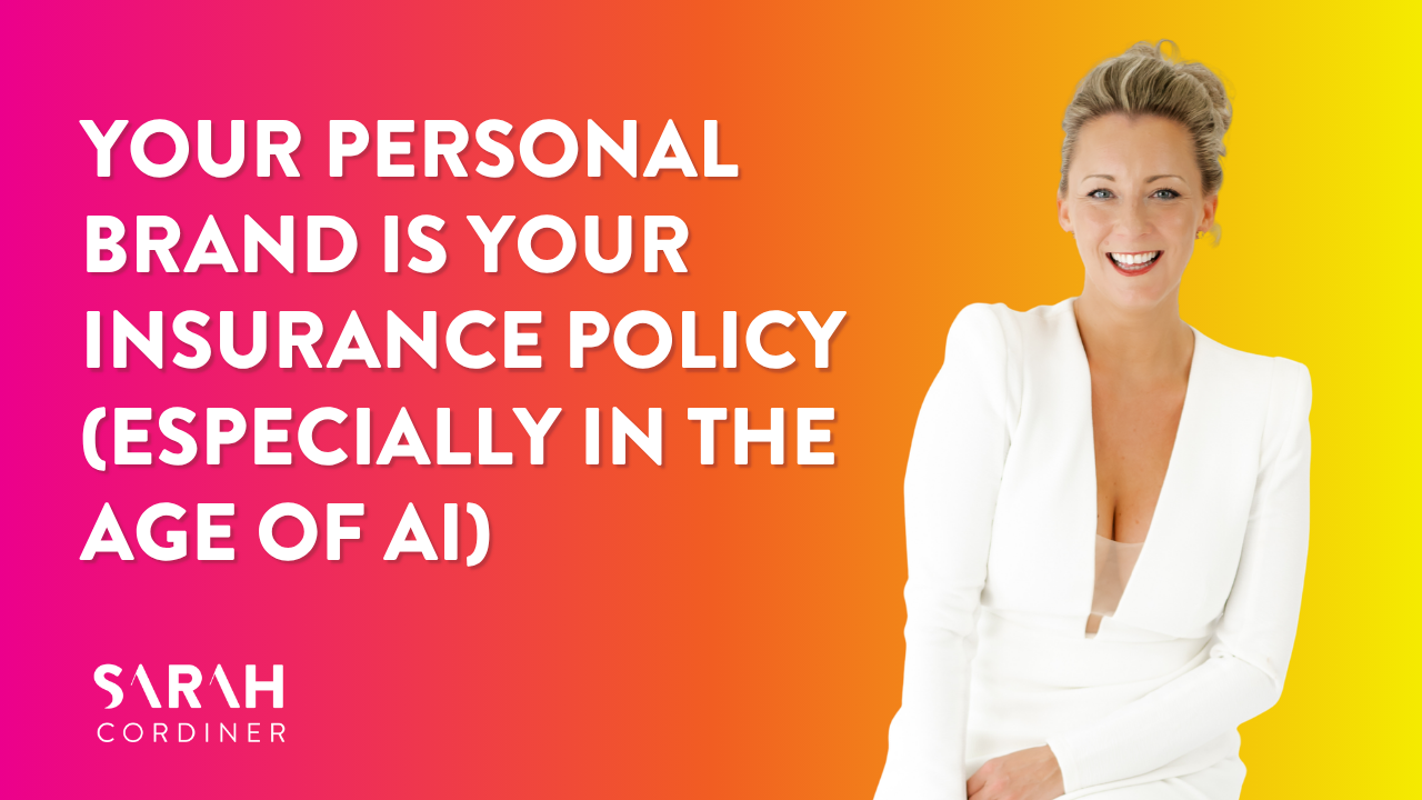 Your Personal Brand Is Your Insurance Policy (Especially in the Age of AI)