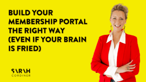 Build Your Membership Portal the Right Way (Even If Your Brain Is Fried)