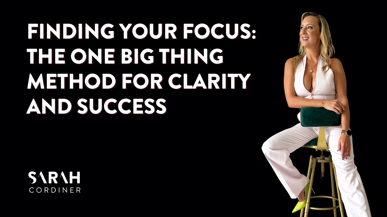 Finding Your Focus: The One Big Thing Method for Clarity and Success
