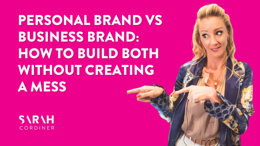 Personal Brand vs Business Brand: How To Build Both Without Creating a Mess