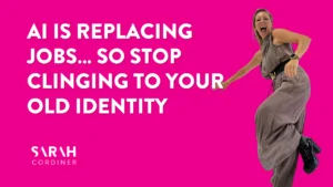 AI Is Replacing Jobs… So Stop Clinging to Your Old Identity