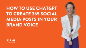 How To Use ChatGPT To Create 365 Social Media Posts In Your Brand Voice