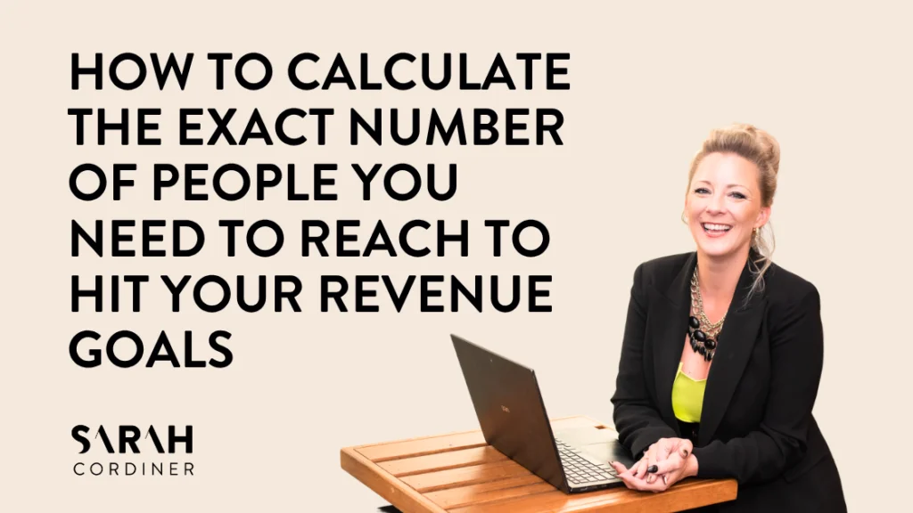 How to Calculate the Exact Number of People You Need to Reach to Hit Your Revenue Goals