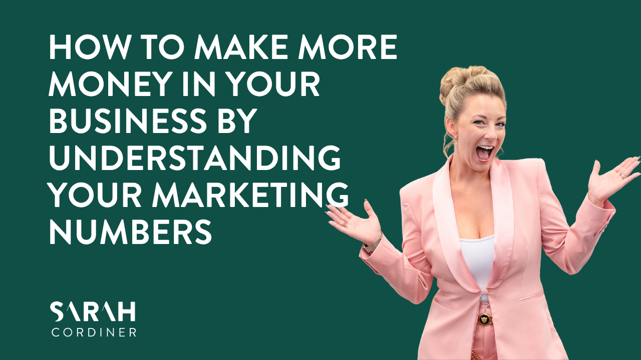 How to Make More Money in Your Business by Understanding Your Marketing Numbers