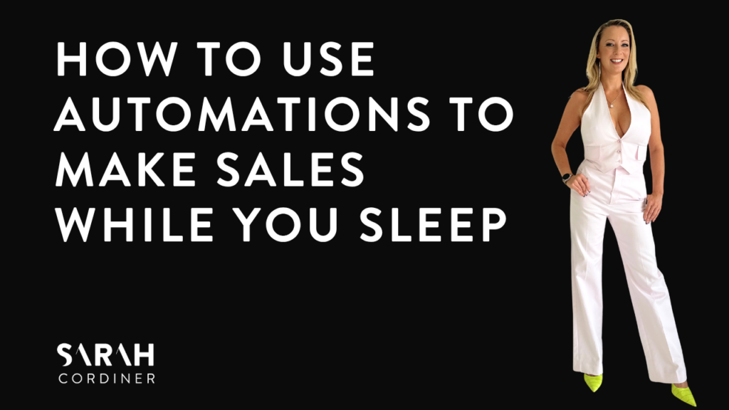 How To Use Automations To Make Sales While You Sleep