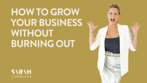 How to Grow Your Business Without Burning Out