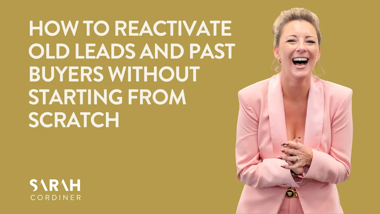 How to Reactivate Old Leads and Past Buyers Without Starting From Scratch