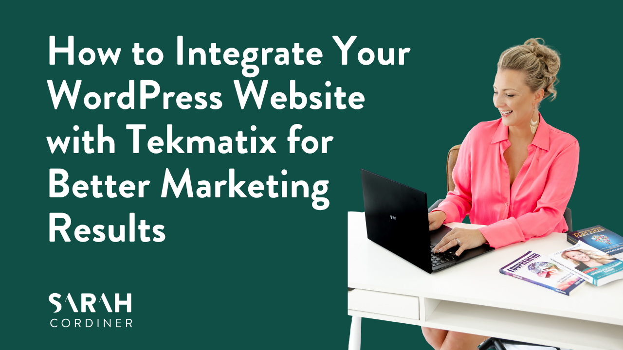 How to Integrate Your WordPress Website with Tekmatix for Better Marketing Results