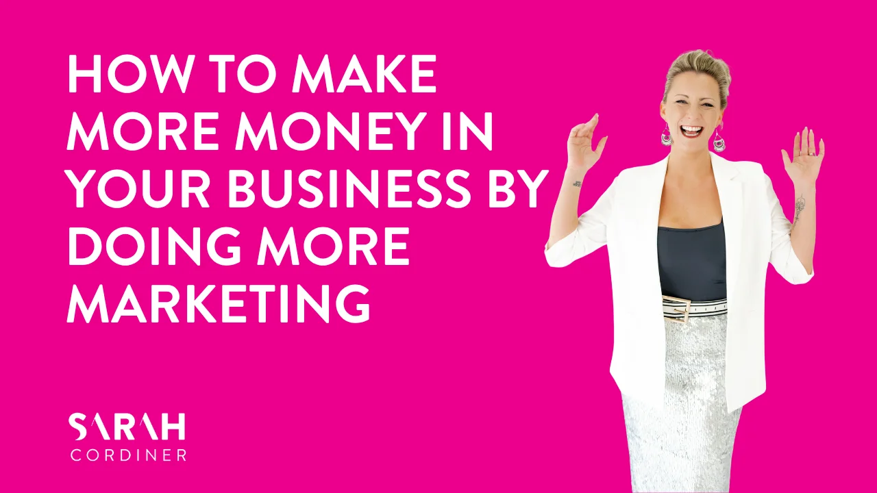 How to Make More Money in Your Business by Doing More Marketing
