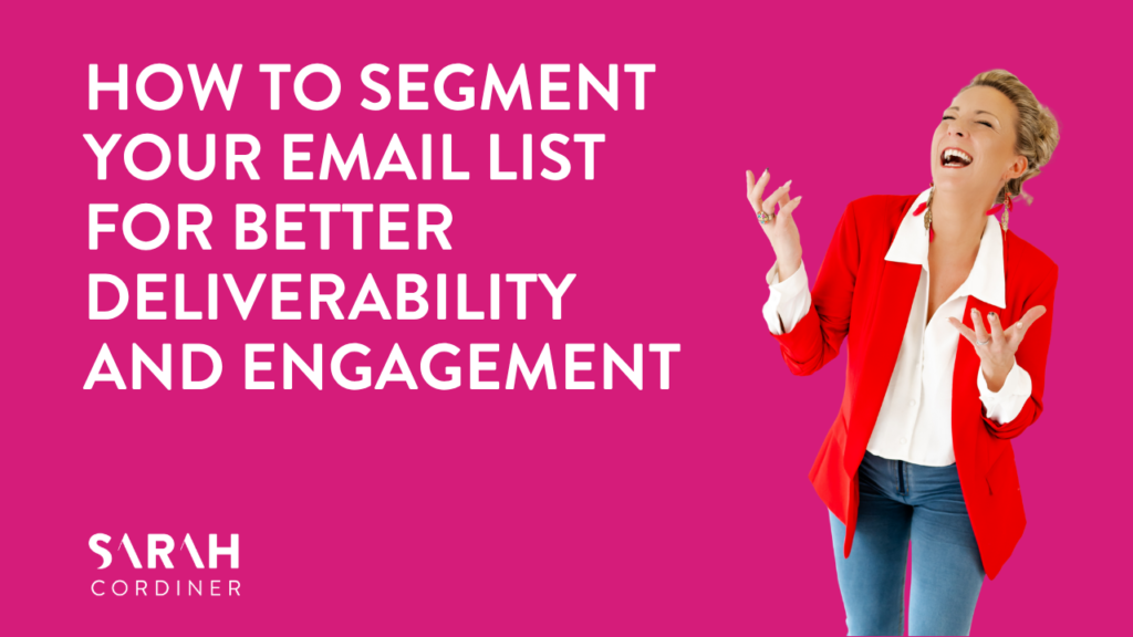 How to Segment Your Email List for Better Deliverability and Engagement