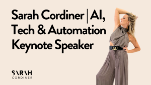 Sarah Cordiner | AI, Tech & Automation Keynote Speaker