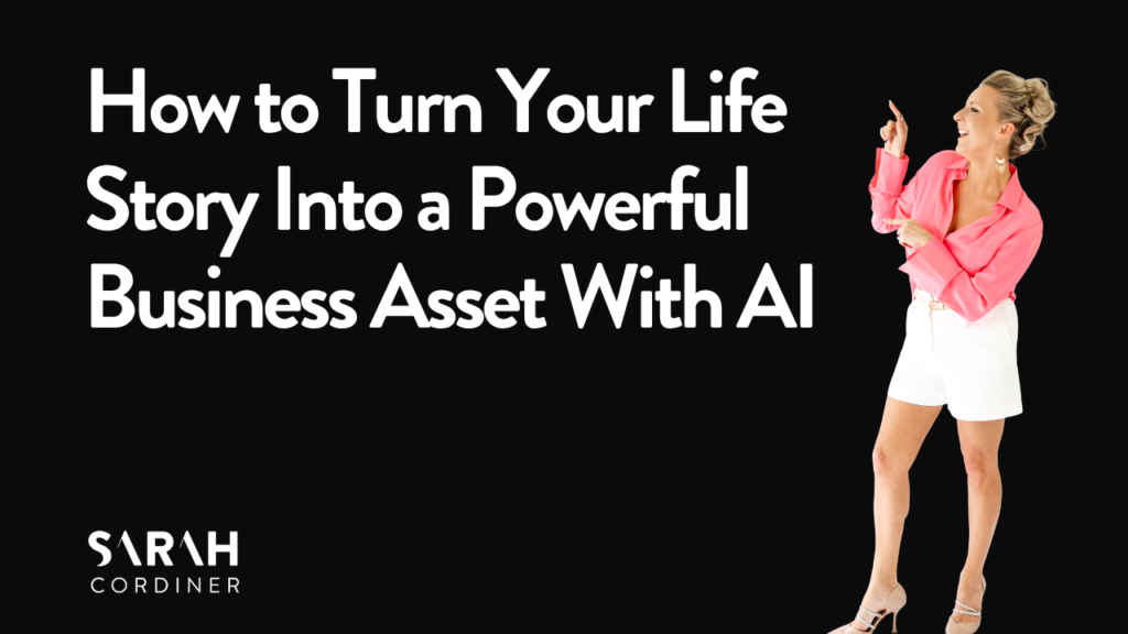 How to Turn Your Life Story Into a Powerful Business Asset With AI