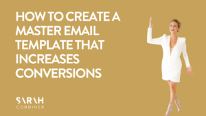 How to Create a Master Email Template That Increases Conversions