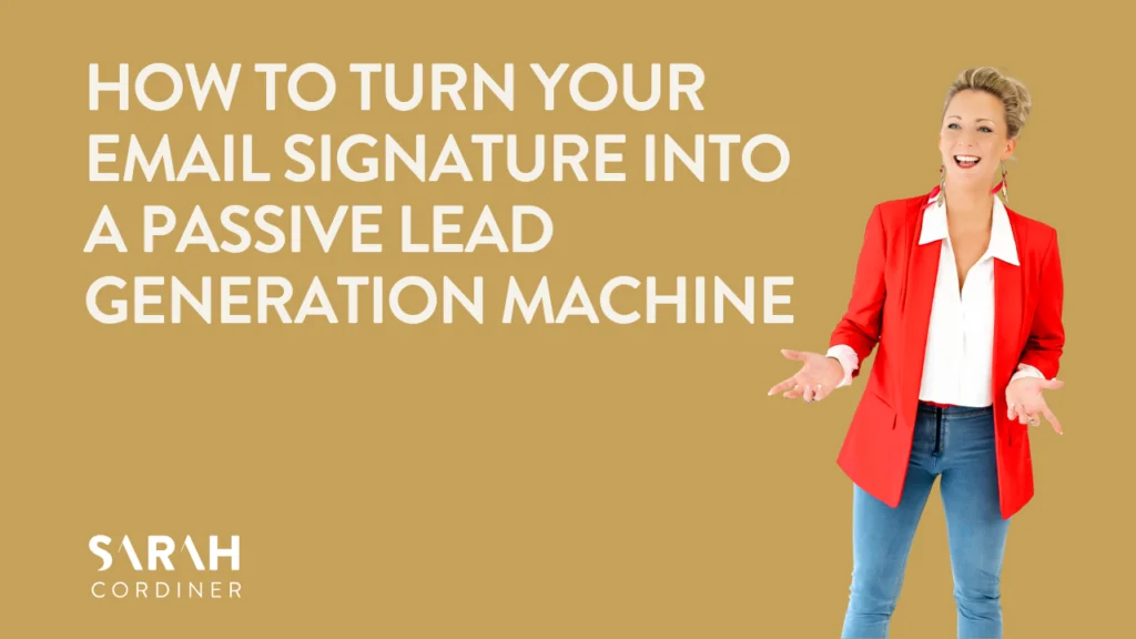 How to Turn Your Email Signature into a Passive Lead Generation Machine