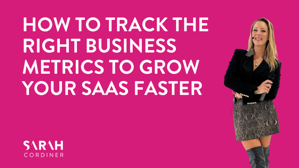 How to Track the Right Business Metrics to Grow Your SaaS Faster
