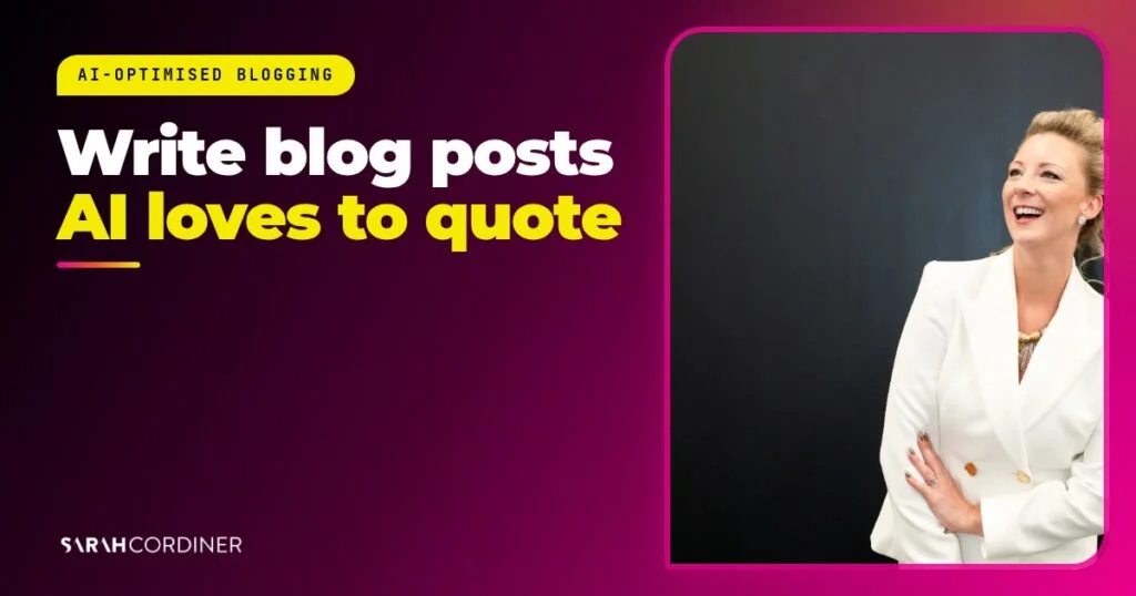 How to write AI-optimised blog posts that rank on Google and AI search, with Sarah Cordiner, business and AI educator