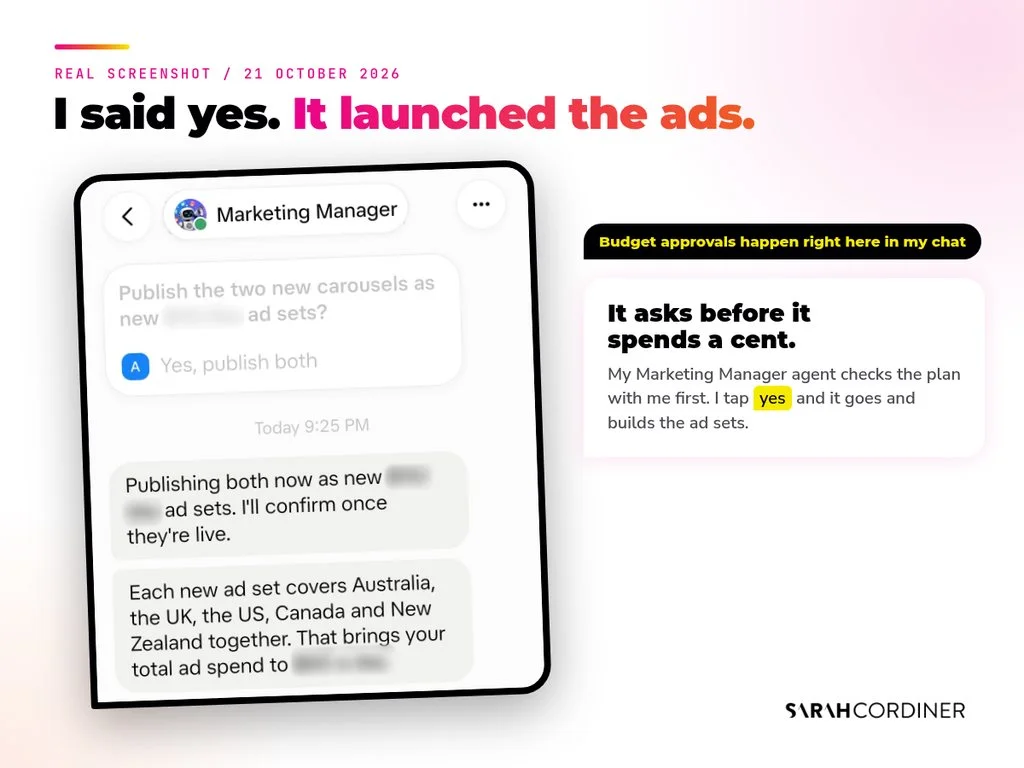 AI Meta ads budget approval: Sarah Cordiner's GrokBot Marketing Manager agent asks her to approve two new carousel ad sets in chat, she taps yes and it publishes them (budget figures blurred)